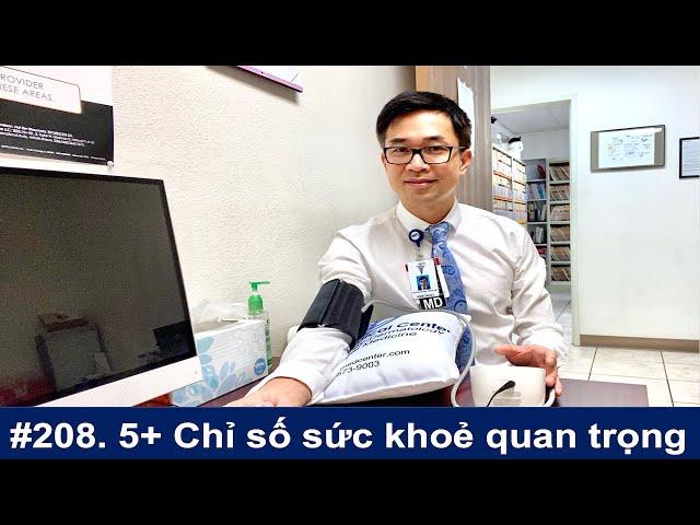 #208. 5+ chỉ số sức khoẻ quan trọng quý vị cần nhớ