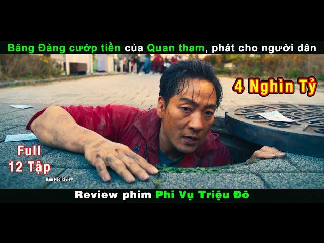 Review Phim Phi Vụ Triệu Đô - Băng Đảng Cướp Tiền Của Quan Tham Phát Cho Người Dân