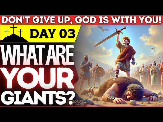 THIRD DAY OF PRAYER TO DEFEAT THE GIANTS IN YOUR LIFE - GOD GIVES YOU VICTORY! - DAY 03