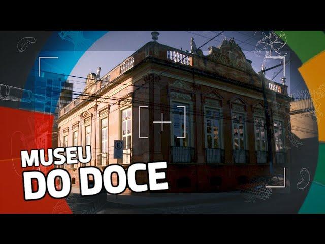 Conhecendo Museus | Episódio: MUSEU DO DOCE