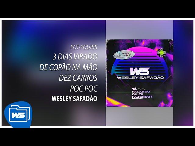 Wesley Safadão - Pot-pourri: 3 Dias Virado/... [Tá Falando Ou Tá Fazendo? - Abril 2024]