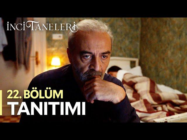 İnci Taneleri - 22. Bölüm Tanıtımı