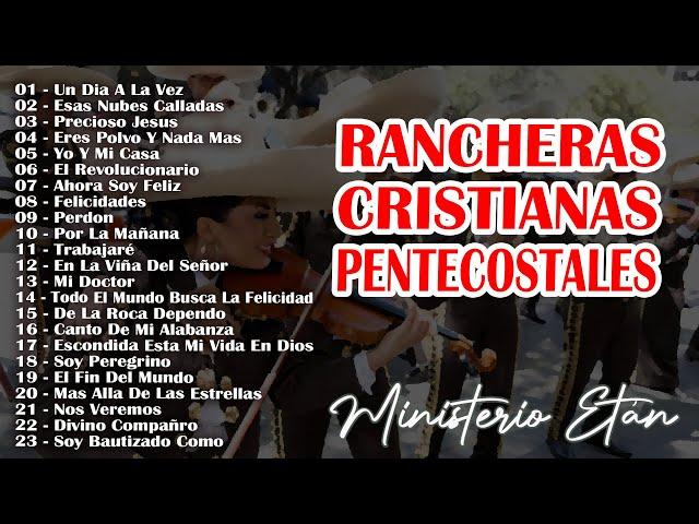 1UNA HORA DE RANCHERAS PENTECOSTALES DE GRAN BENDICIÓN