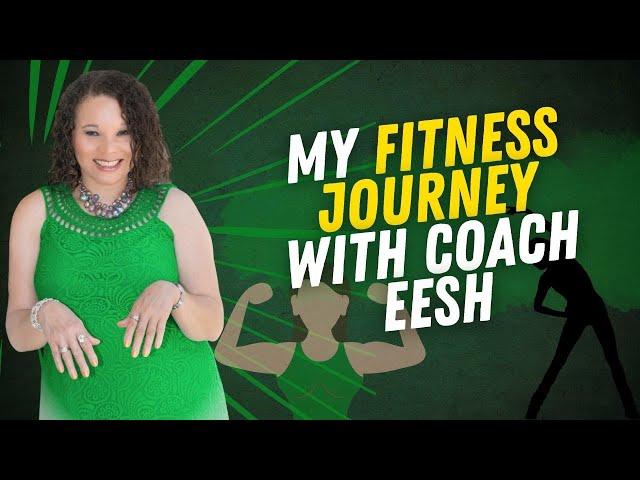 My Fitness Journey With Coach Eesh | Dr. Cozette M. White