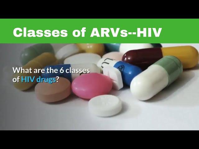 What are the 6 classes of HIV drugs ?