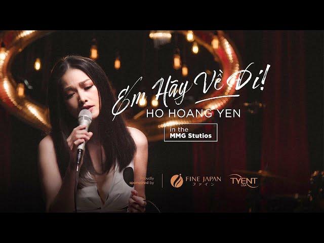 Em Hãy Về Đi - Hồ Hoàng Yến | In The MMG Studios