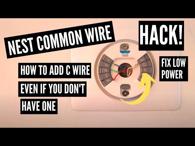 Nest Common Wire Hack!!! - Nest Low Power Fixed