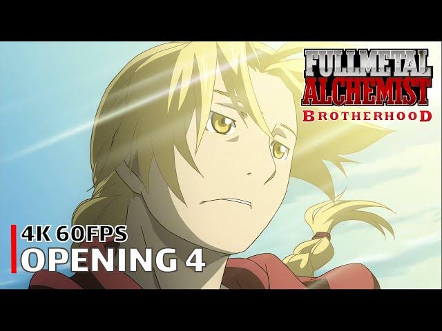 Fullmetal Alchemist: Brotherhood - Opening 4 [4K 60FPS | Creditless | CC]