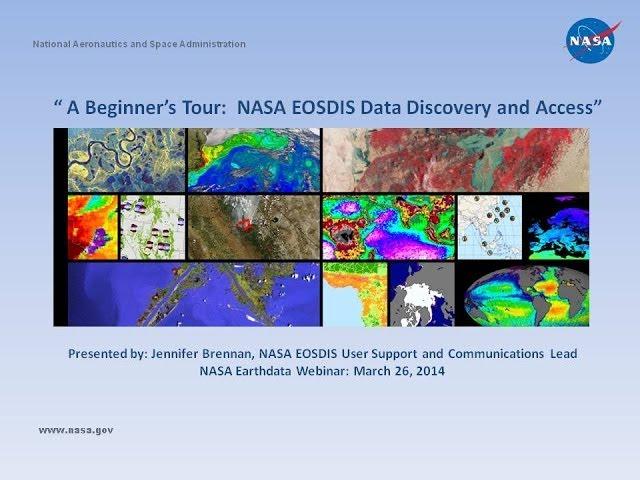 NASA Earthdata Webinar Series: A Beginner's Tour: NASA EOSDIS Data Discovery and Access