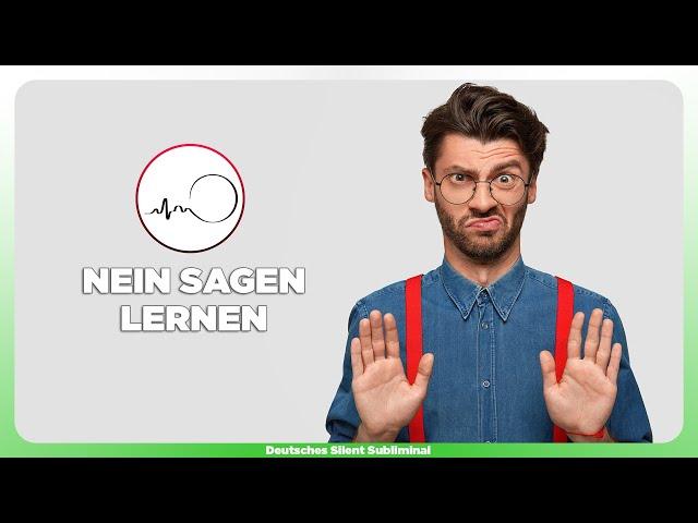  NEIN SAGEN LERNEN - OHNE SCHULDGEFÜHLE GRENZEN SETZEN LERNEN - HERZLICH, FREI & RICHTIG NEIN SAGEN