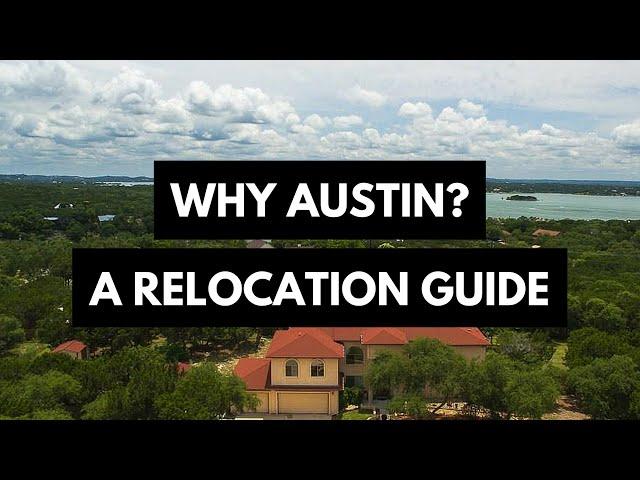 Austin Real Estate |  Why Austin?  | Austin Relocation Video | Austin Homes for Sale