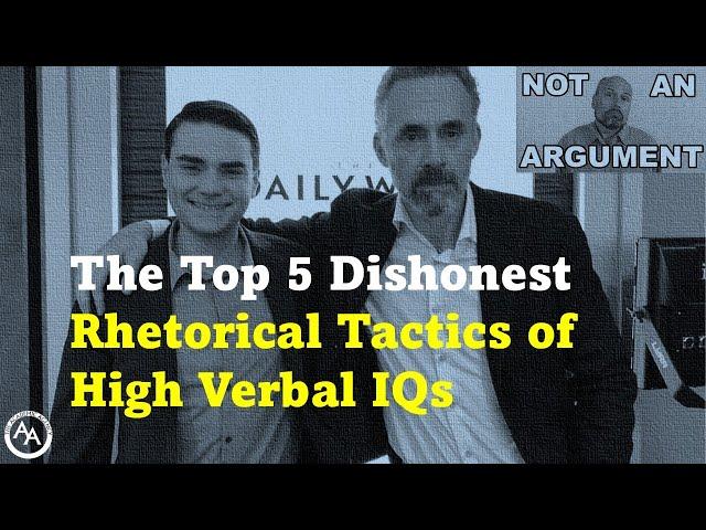 The Top 5 Dishonest Rhetorical Tactics of High Verbal IQs