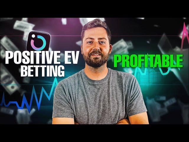 Why is Positive EV Betting Profitable?