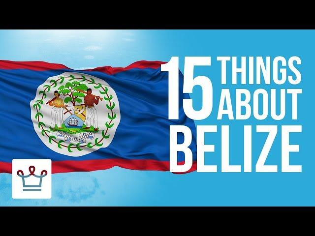 15 Things You Didn’t Know About Belize