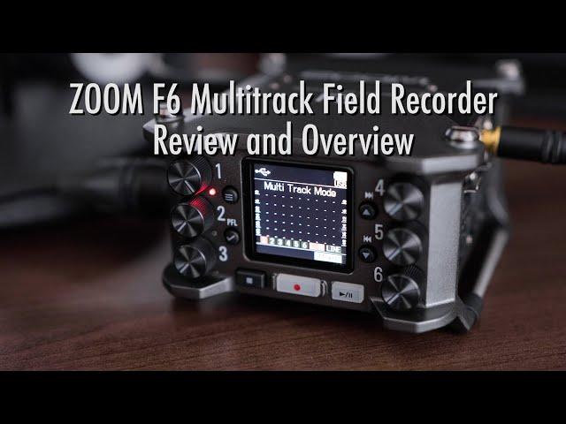 ZOOM F6 Multitrack Field Recorder Review, Overview, Operation, Test Recordings & Unboxing