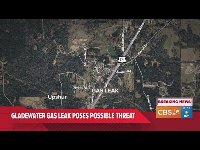 Gladewater police ask some residents to leave the area due to major gas leak posing possible threat