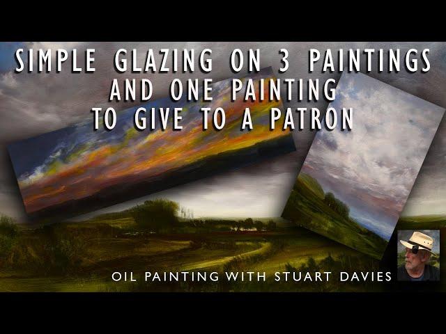 Glazing Three Oil Landscapes - One I Will Give to A Patron - With Stuart Davies