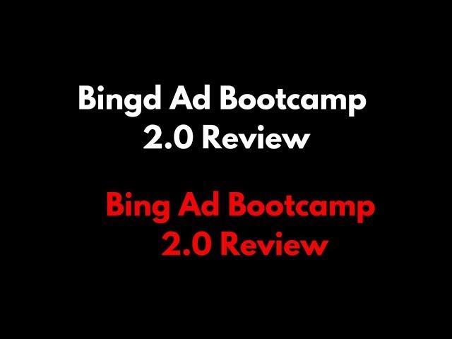 My Review  Bing Ads Bootcamp 2 0 by the Nomad Brad