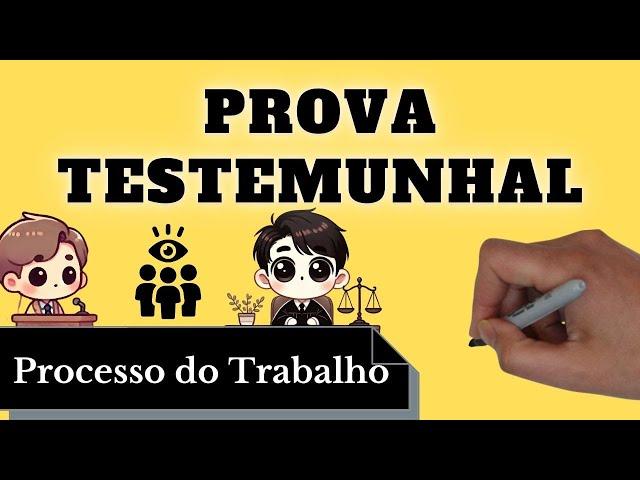 Prova Testemunhal (Processo do Trabalho): Resumo Completo