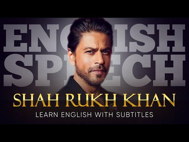 ENGLISH SPEECH | SHAH RUKH KHAN: Perseverance & Success (English Subtitles)