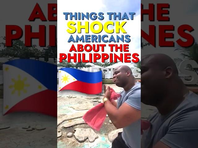 Things that SHOCK Americans about the Philippines 