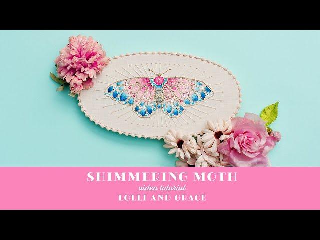 Lolli and Grace Shimmering Moth Tutorial