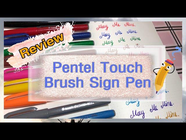 Review Pentel Touch Brush Sign Pen | รีวิวปากกาจาก Pental รุ่น Touch Brush Sign Pen | May Me Mine