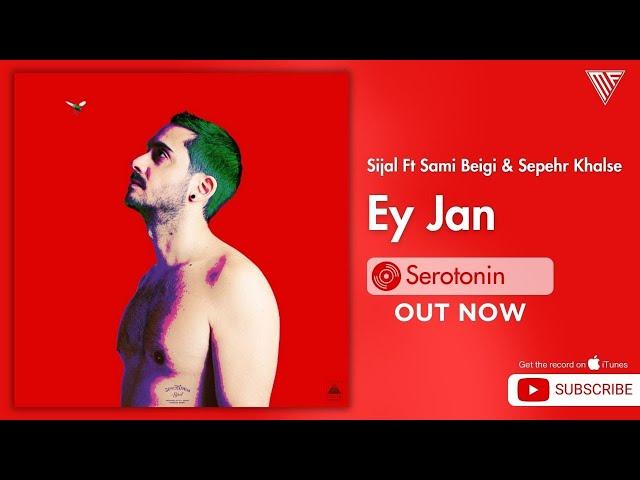 Sijal Ft Sami Beigi & Sepehr Khalse - Ey Jan / سیجل فیت سامی بیگی و سپهر خلسه ای جان