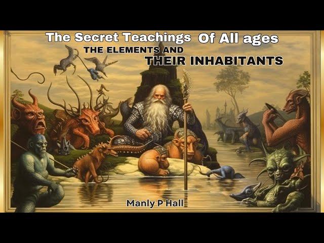 Mystical Realms Unveiled: The Secret Teachings of All Ages - The Elements and Their Inhabitants