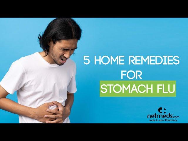 5 Best Natural Remedies To Treat The Stomach Flu