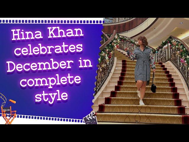 Hina Khan celebrates December in complete style