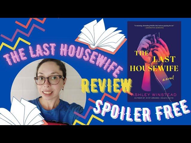 The Last Housewife by Ashley Winstead // Non-spoiler review 🪡