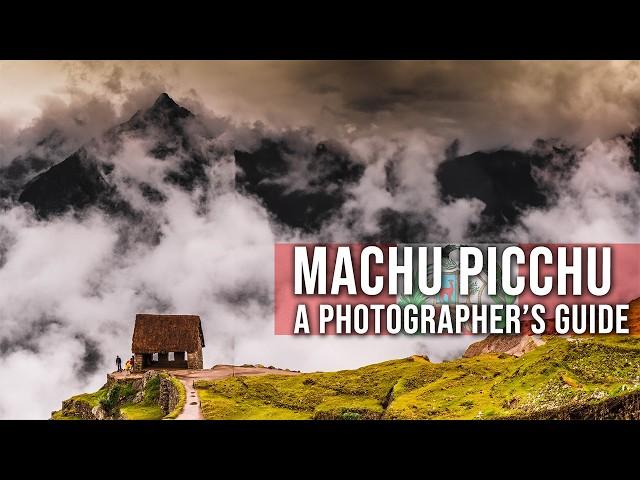 MACHU PICCHU | The Best Locations For PHOTOGRAPHY