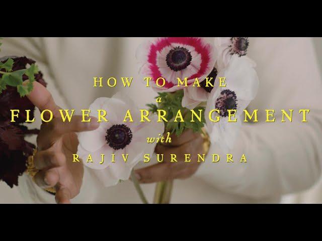 How To Make Beautiful Flower Arrangements With Rajiv Surendra