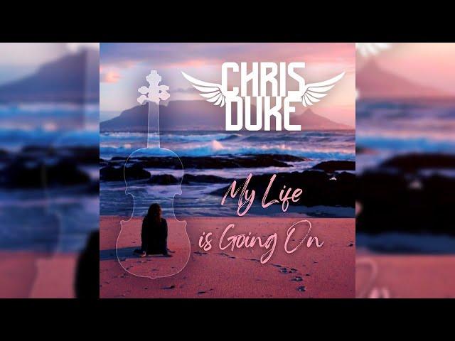 Chris Duke - My Life Is Going On (Official Lyric Video)