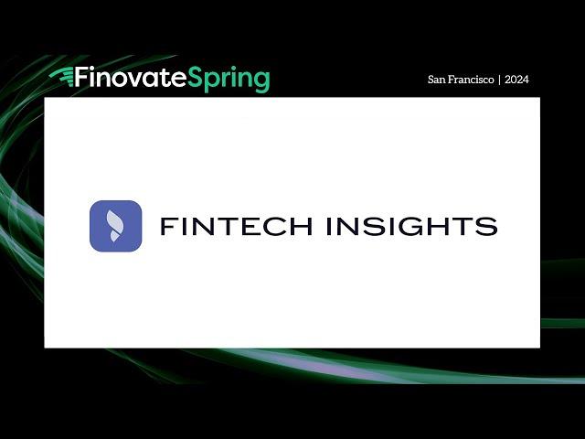 FinovateSpring 2024 / FinTech Insights