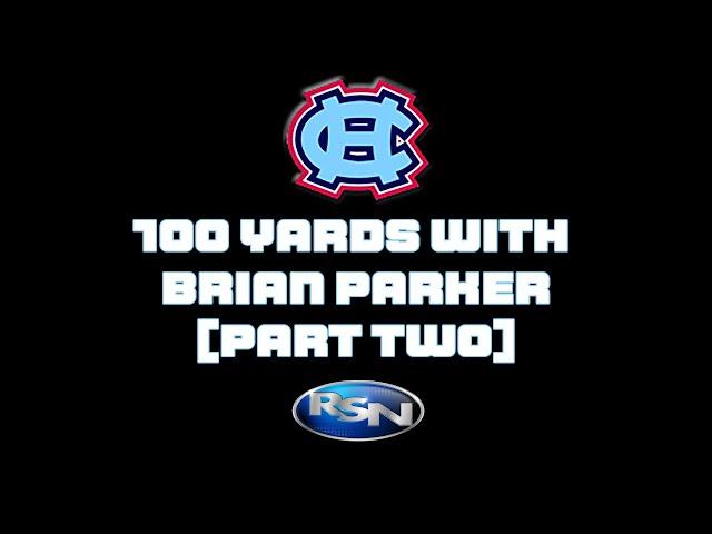 100 YARDS: Brian Parker (Part Two)