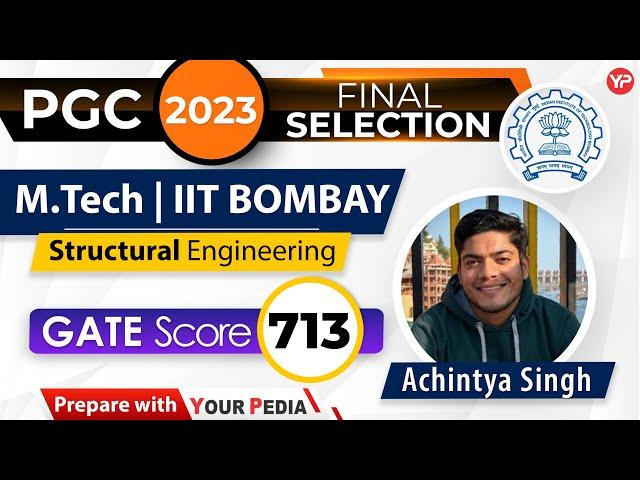 Pursuing M.Tech in IIT Bombay in Structural Engineering | CE | PGC 2023 Final Selection | YourPedia