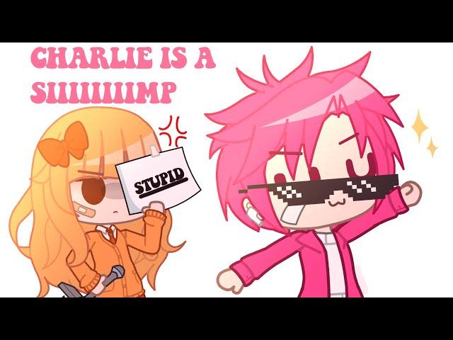 Charlie is a SIIIIIIIIMP || Ft: Inquisitormaster and the squad || Gacha club