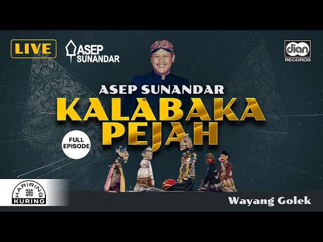 Wayang Golek - Kalabaka Pejah - Full Version - Giri Harja III - Asep Sunandar | Official Video