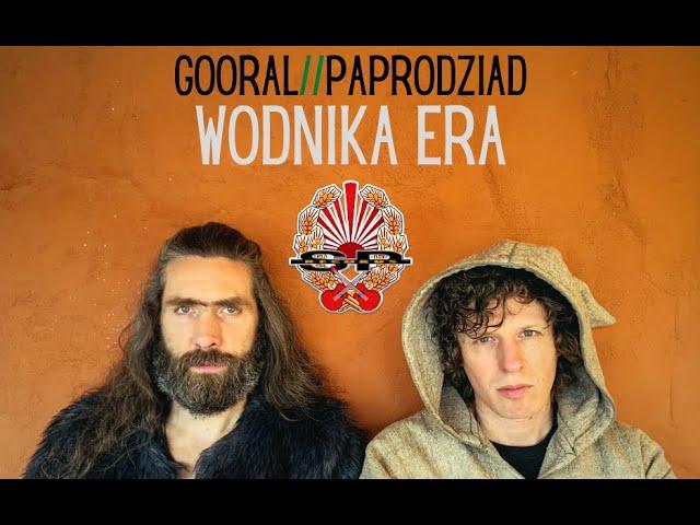 GOORAL x PAPRODZIAD feat. STANISŁAW LESZCZYŃSKI - Wodnika Era [OFFICIAL LYRIC VIDEO]