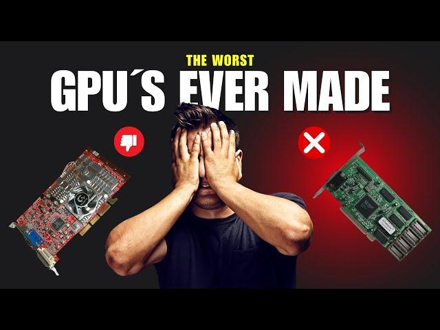 GPU Disasters! Worst GPU´s EVER made