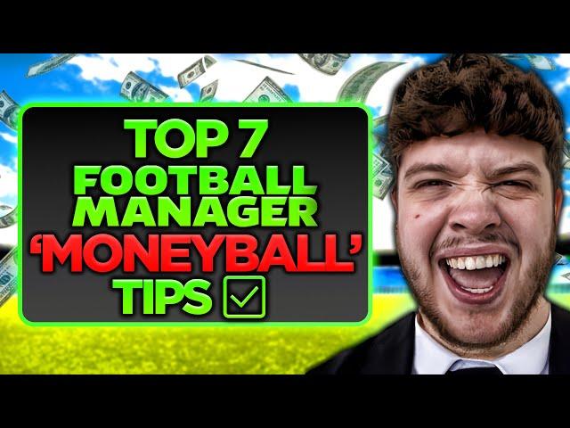 The 7 Step Method of using Moneyball in Football Manager!