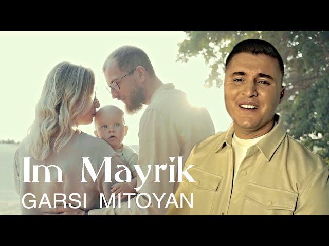 Garsi Mitoyan - Im Mayrik