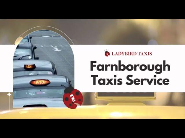 Farnborough Taxis Service - Best for Local & Airport transfers