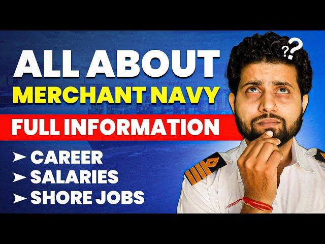 Merchant Navy All Details: Career, Salaries & Shore Jobs (2024)