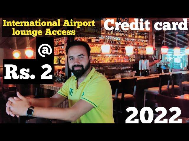 5 star food at Rs. 2 Airport International lounge access | credit card lounge access