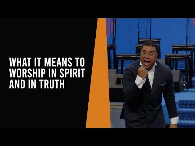 3D Worship: What It Means to Worship in Spirit and in Truth