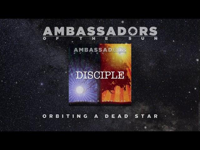 Ambassadors of the Sun - Disciple