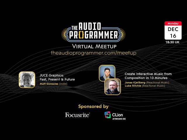 The Audio Programmer Virtual Meetup | December 16th, 2024 @ 18:30 UK